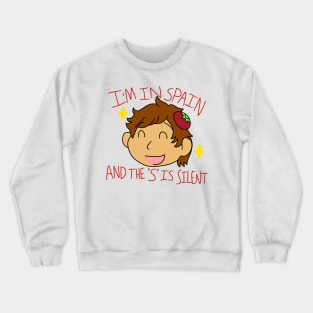 I’m in Spain Crewneck Sweatshirt